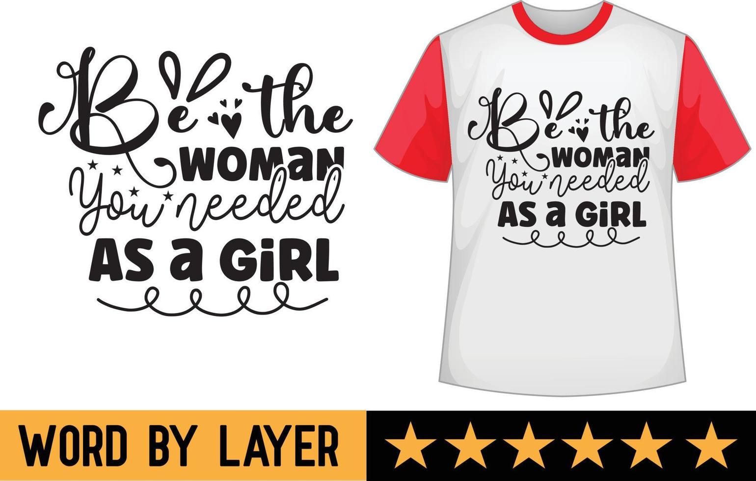 ser el mujer usted necesario como un niña svg t camisa diseño vector