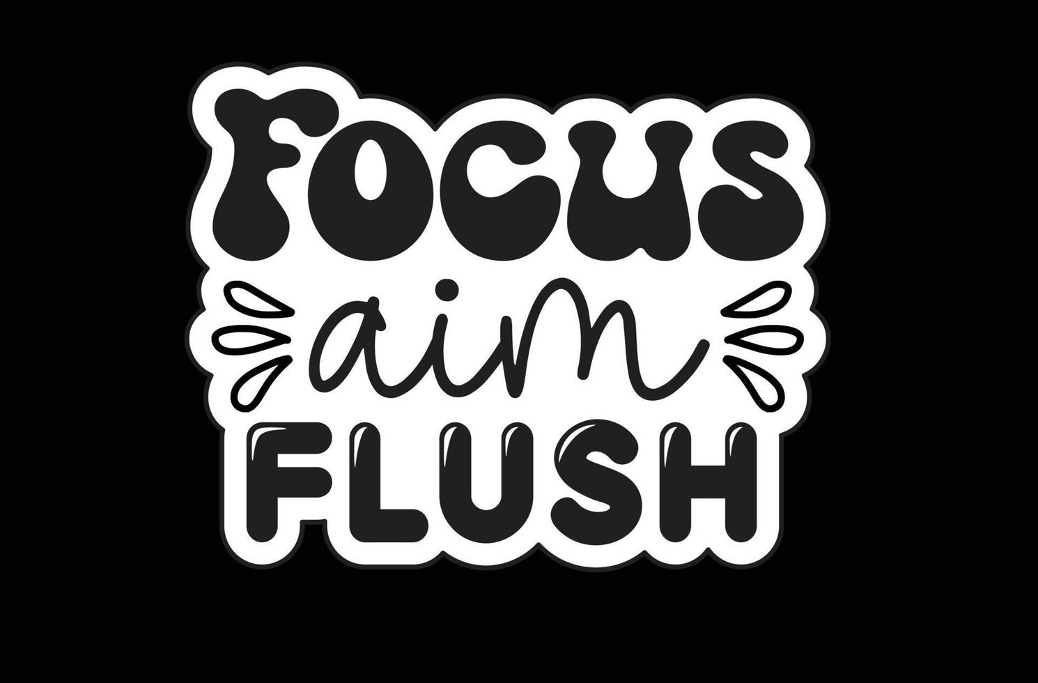 Focus Aim Flush svg sticker design vector