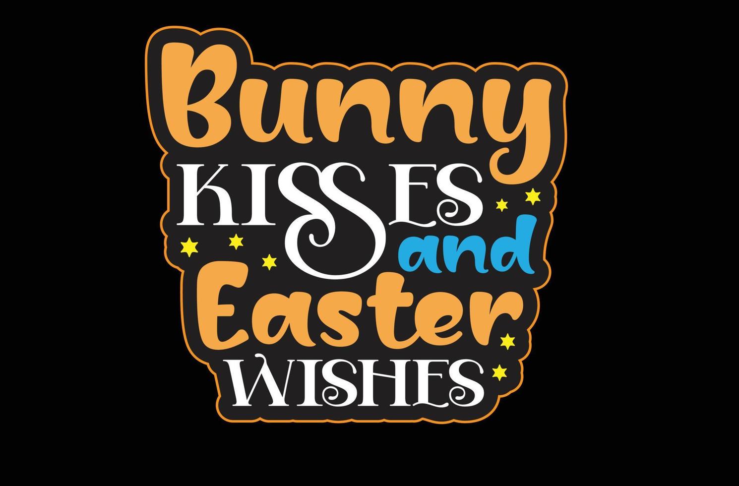 Bunny Kisses and Easter Wishes svg sticker design vector