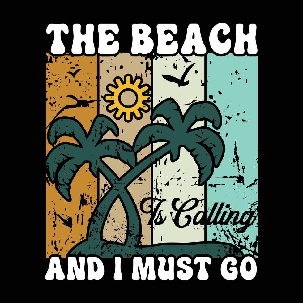 The beach and I must go hello Summer sunset sunshine vector