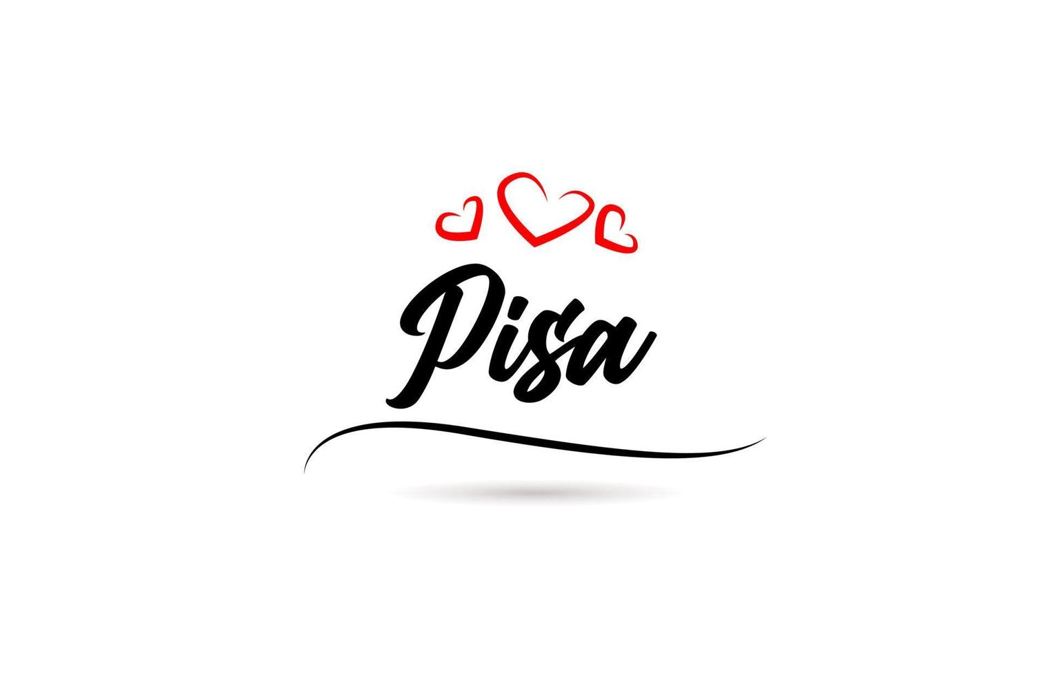 Pisa european city typography text word with love. Hand lettering style. Modern calligraphy text vector