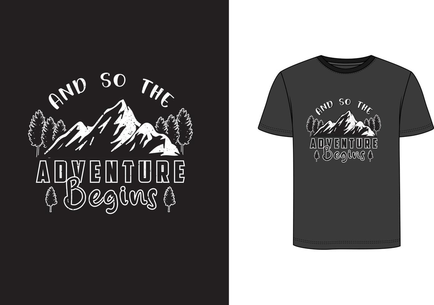 And so the Adventure begins T-shirt Design vector
