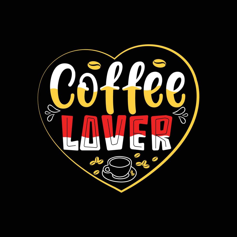 café amante vector camiseta diseño. café camiseta diseño. lata ser usado para impresión tazas, pegatina diseños, saludo tarjetas, carteles, bolsas, y camisetas