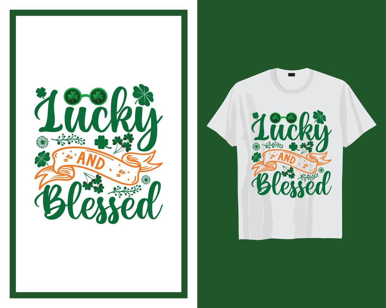 Lucky and blessed St Patrick's day t shirt typography design vector illustration