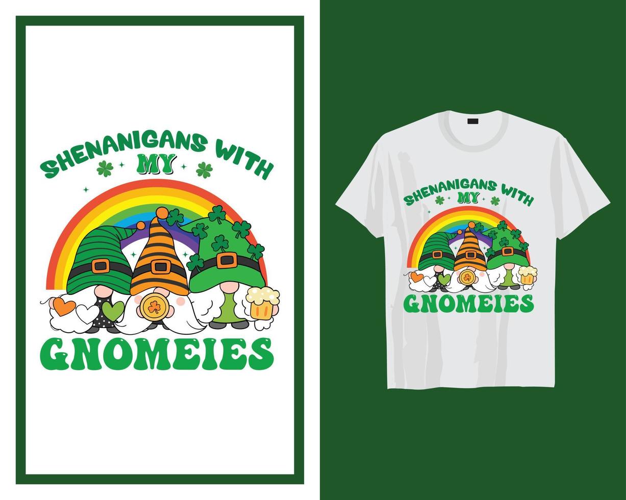 Shenanigans with my gnomeies St Patrick's day t shirt typography design vector illustration