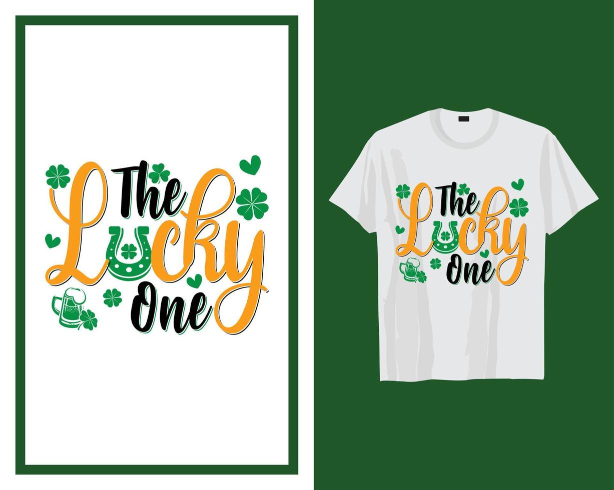 The lucky one St Patrick's day t shirt typography design vector illustration
