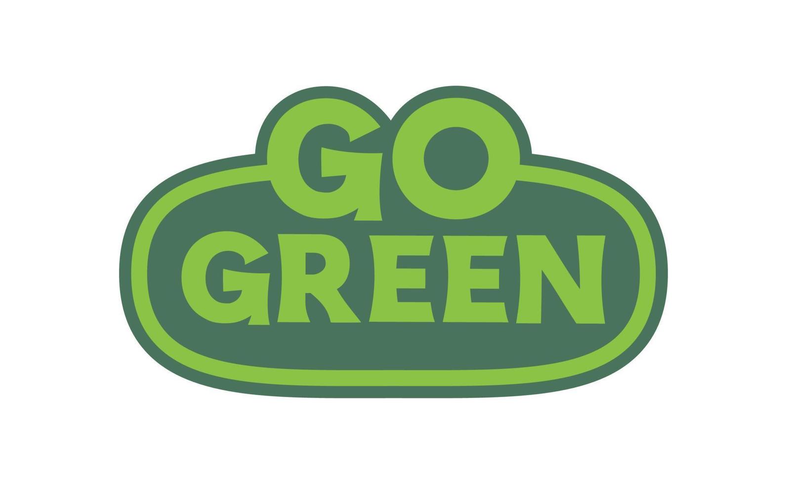 Go Green badge. Eco-friendly slogan. Badge pin with environmental awareness message. vector
