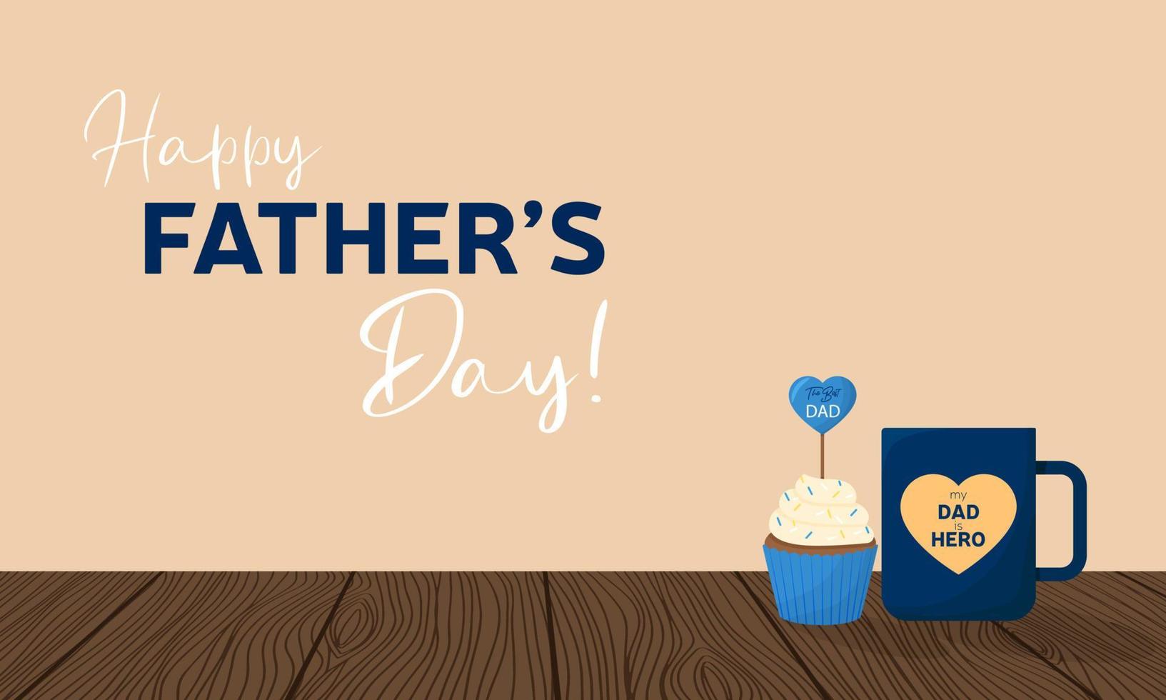 Happy Father's Day banner. My dad is hero cup and cupcake. Vector illustration.