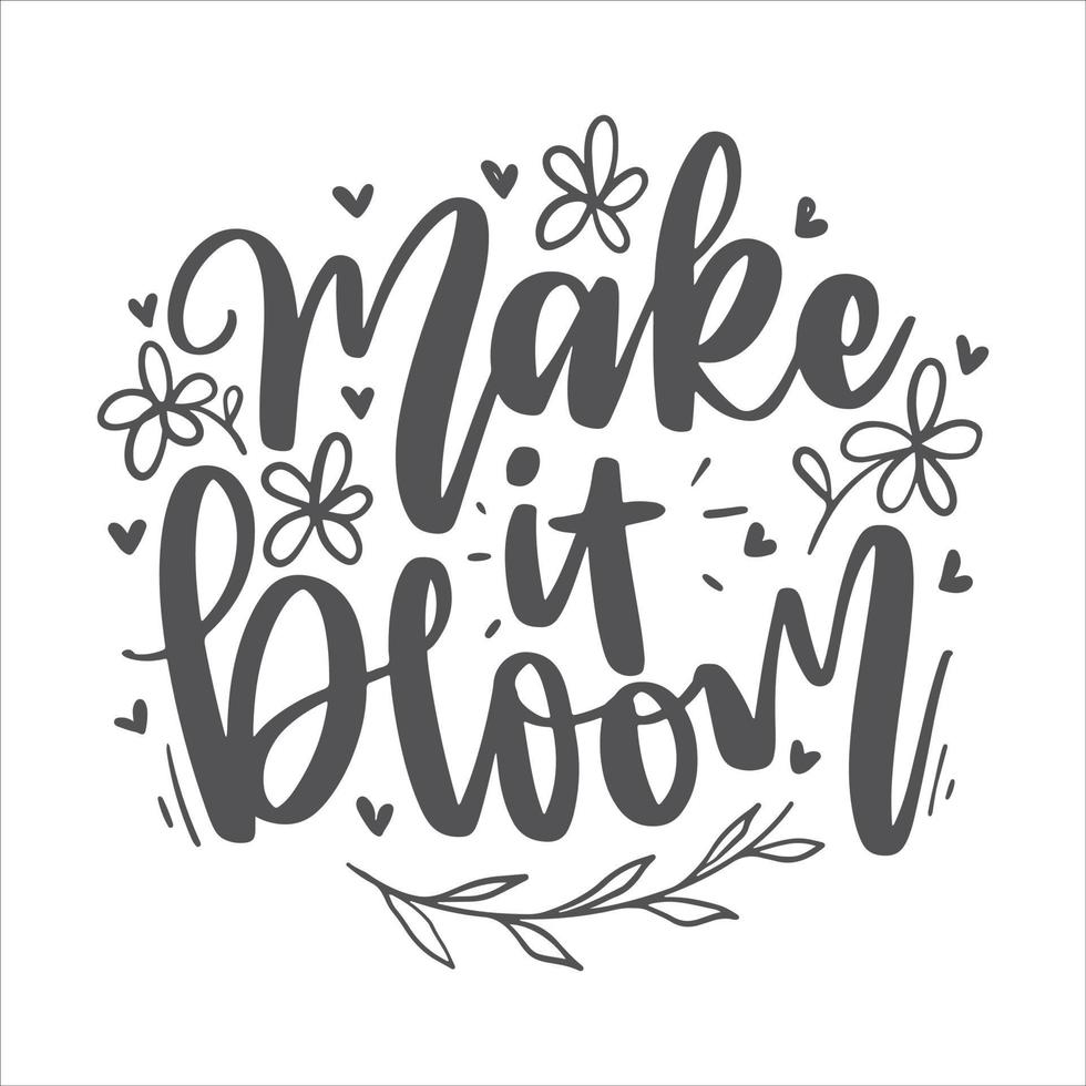 motivacional inspirador citas. floreciente flor floral letras citas para póster y camiseta diseño vector