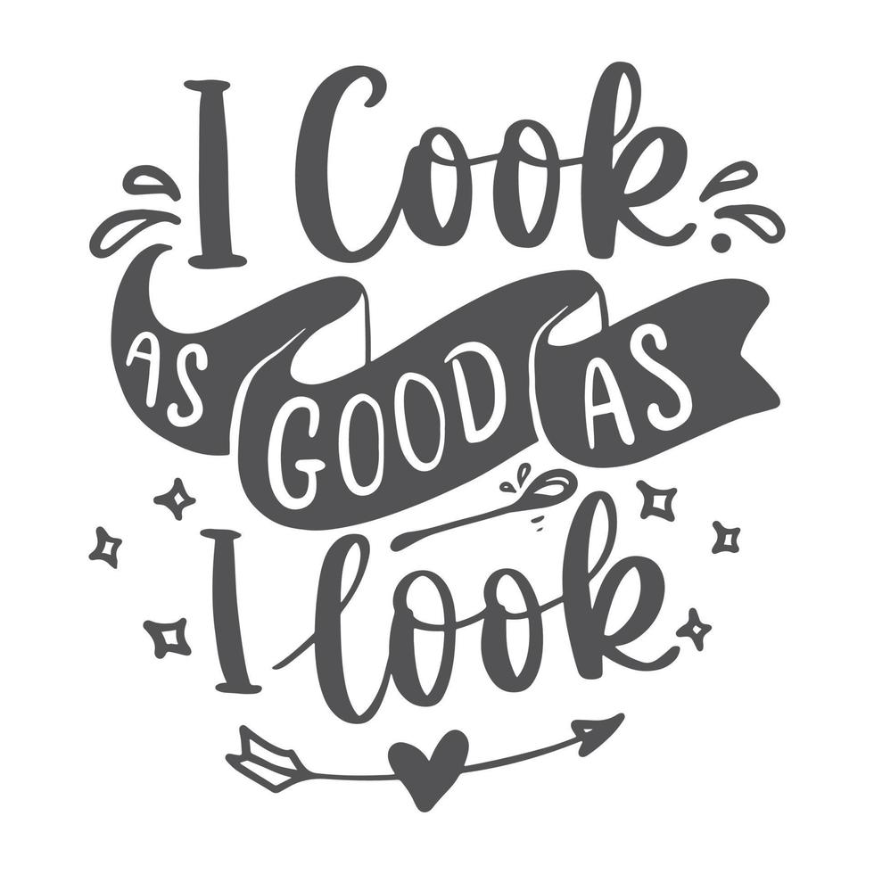 Funny Apron Quotes, Funny Kitchen Lettering Quotes For Printable, Poster, Wall Decor, T-Shirt Design, Apron, etc. vector