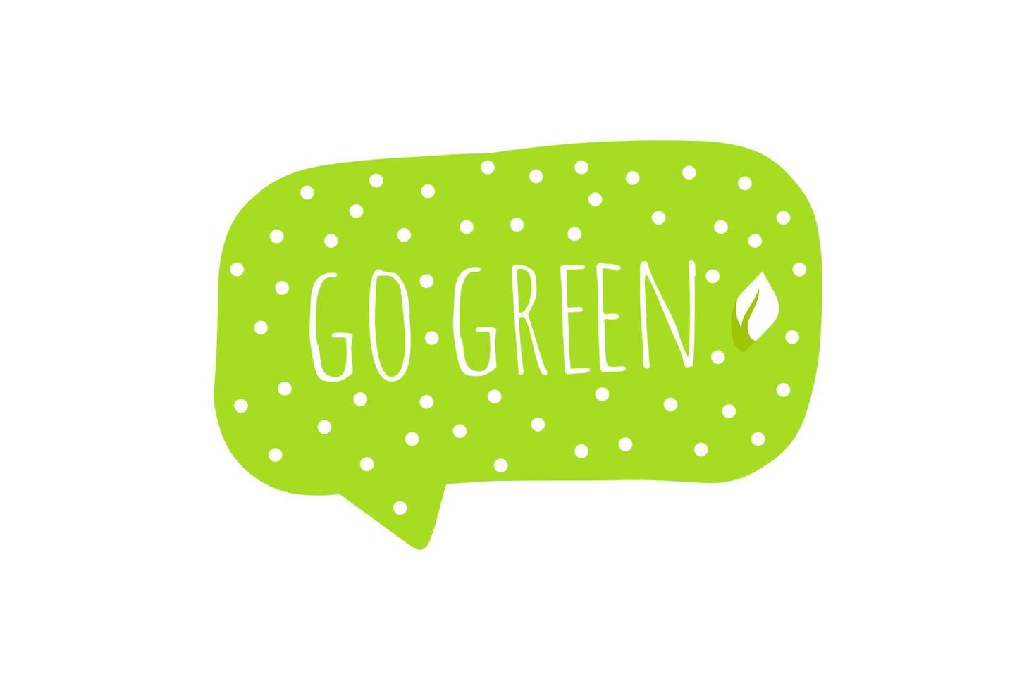 Go green lettering phrase. Doodle hand drawn recycle sticker. Eco food label. Environment concept. vector