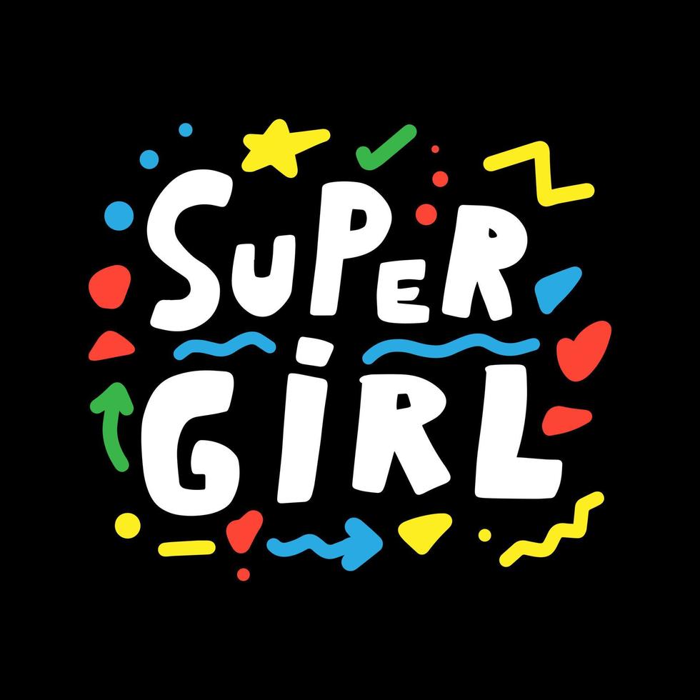 Super girl motivational quote, t-shirt print template. Hand drawn lettering phrase. vector