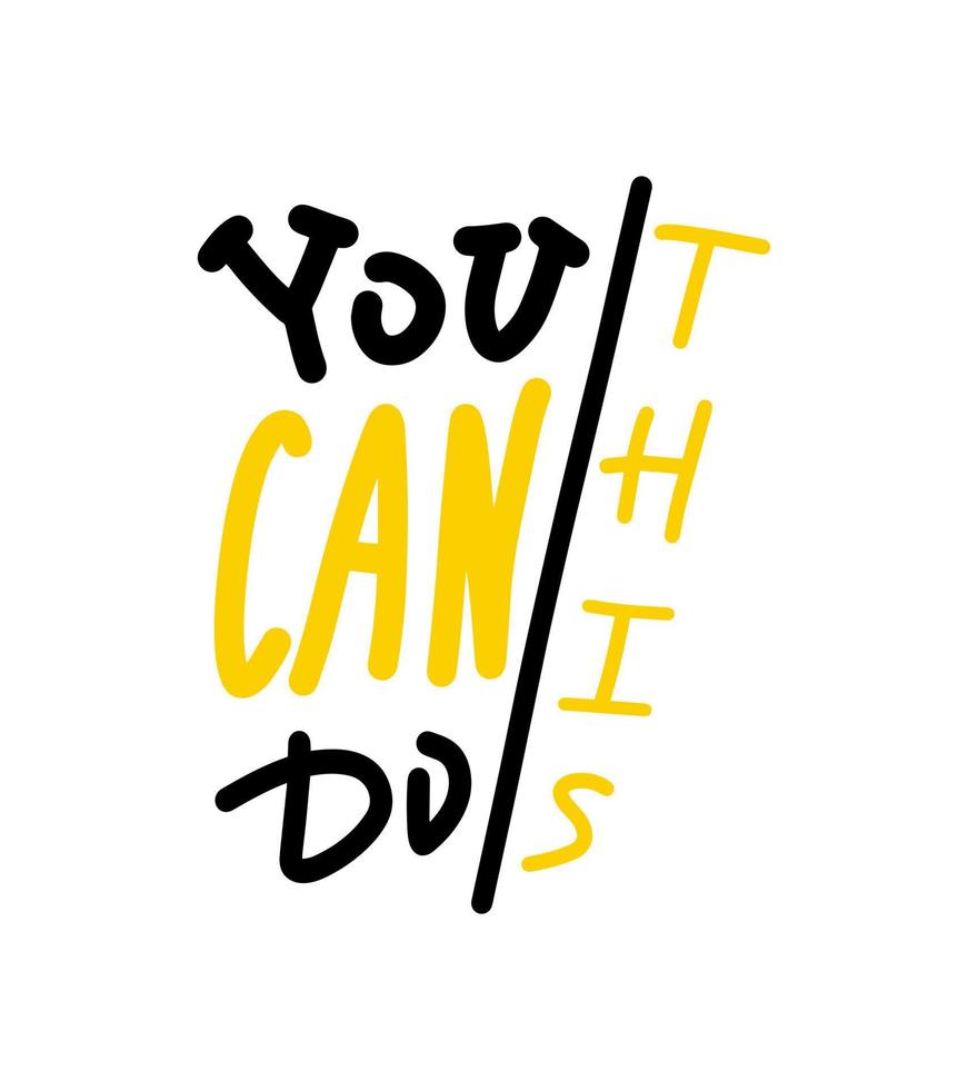 Yes you can do it motivational quote, t-shirt print template. Hand drawn lettering phrase. vector