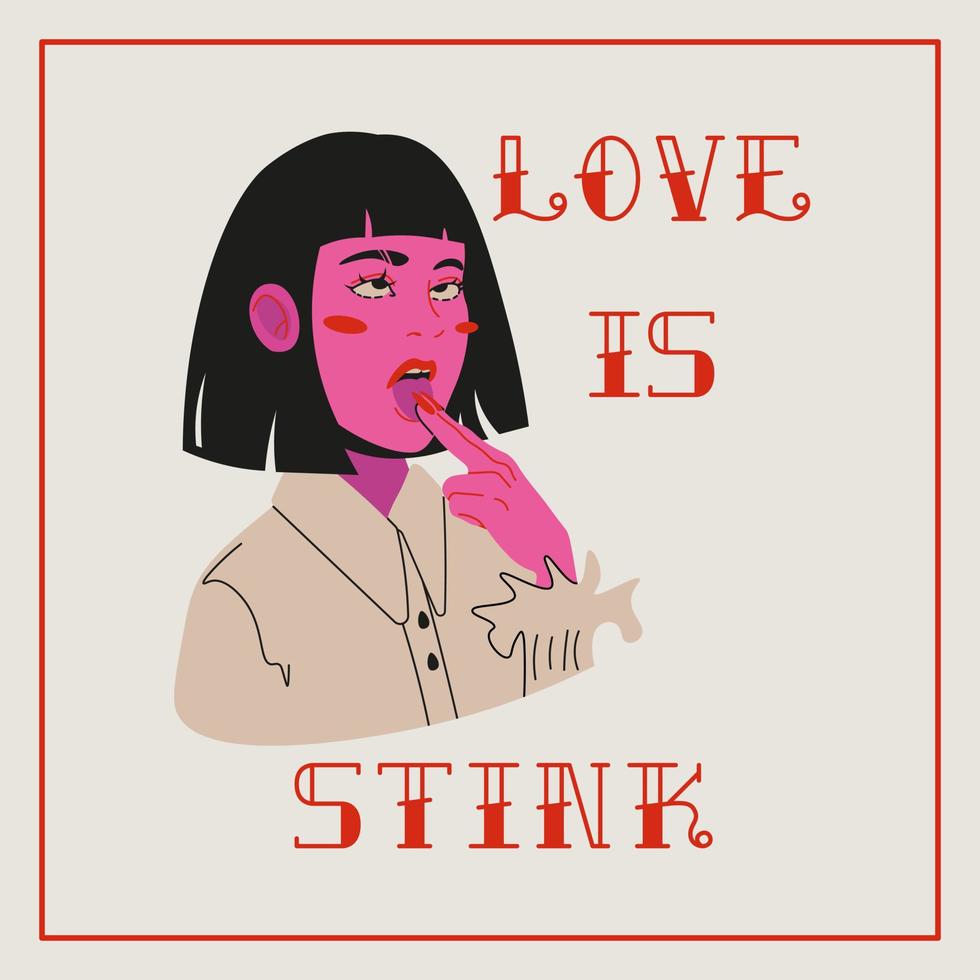 Love is stink. Valentines gift card anti love concept.Feminist poster. Girl sick of love. Vector Illustration.