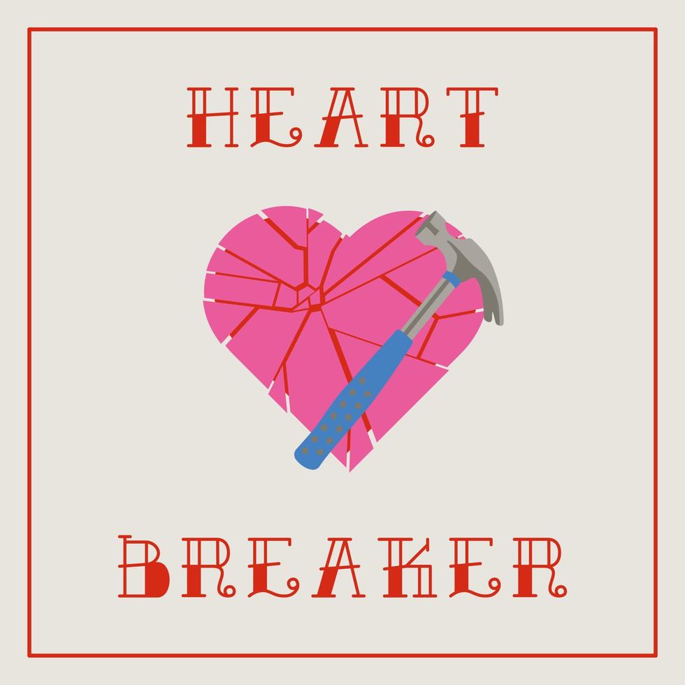 Heart Breaker valentine card concept. Pieces of a broken heart and a hammer with phrase. Vector Illustration in pink style.