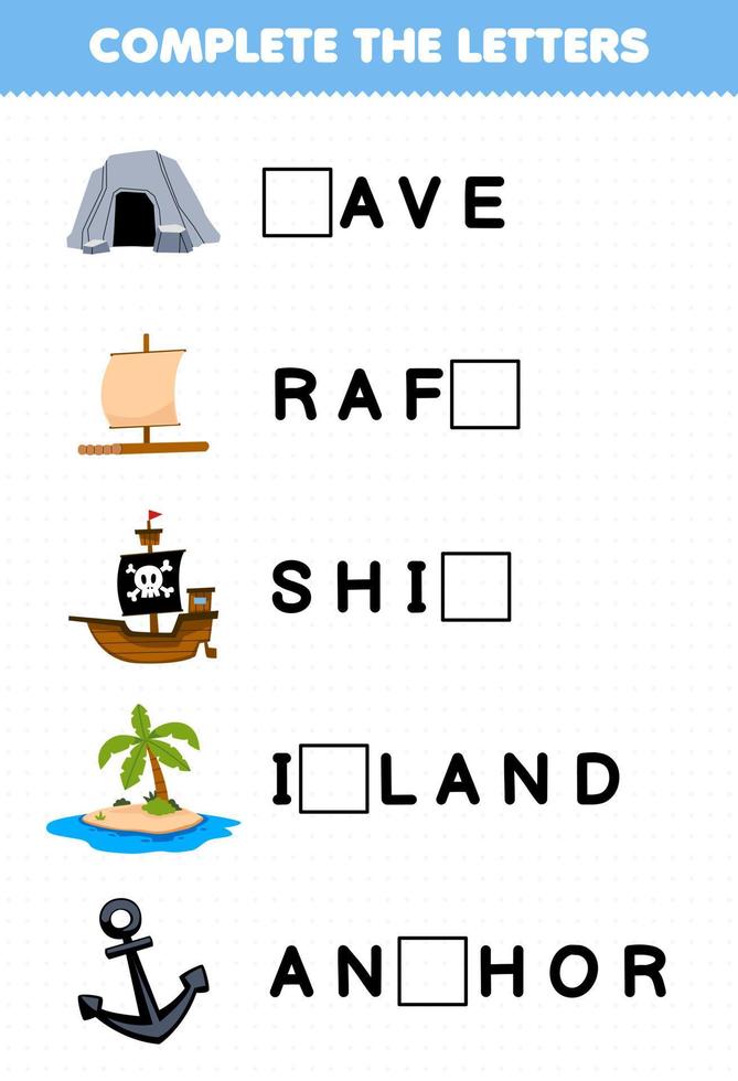 Education game for children complete the letters from cute cartoon cave raft ship island anchor printable pirate worksheet vector