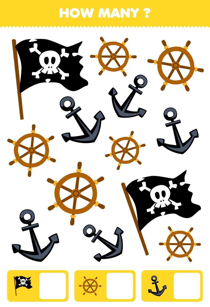 Education game for children searching and counting how many objects of cute cartoon flag wheel and anchor printable pirate worksheet vector