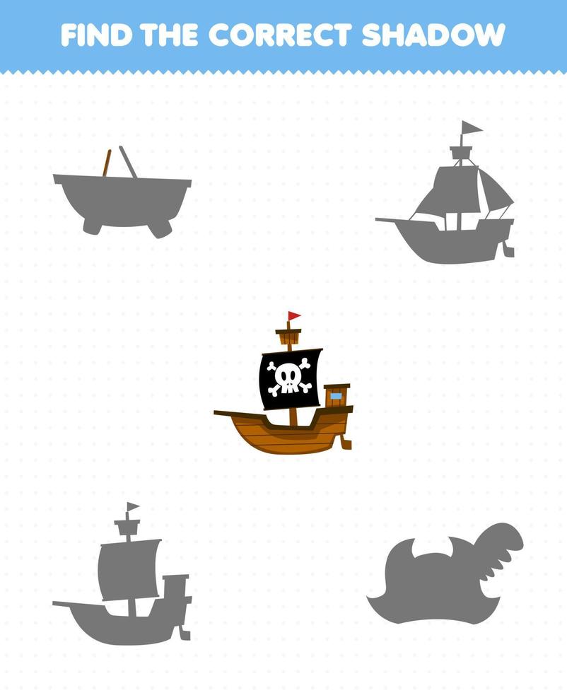 Education game for children find the correct shadow set of cute cartoon ship printable pirate worksheet vector