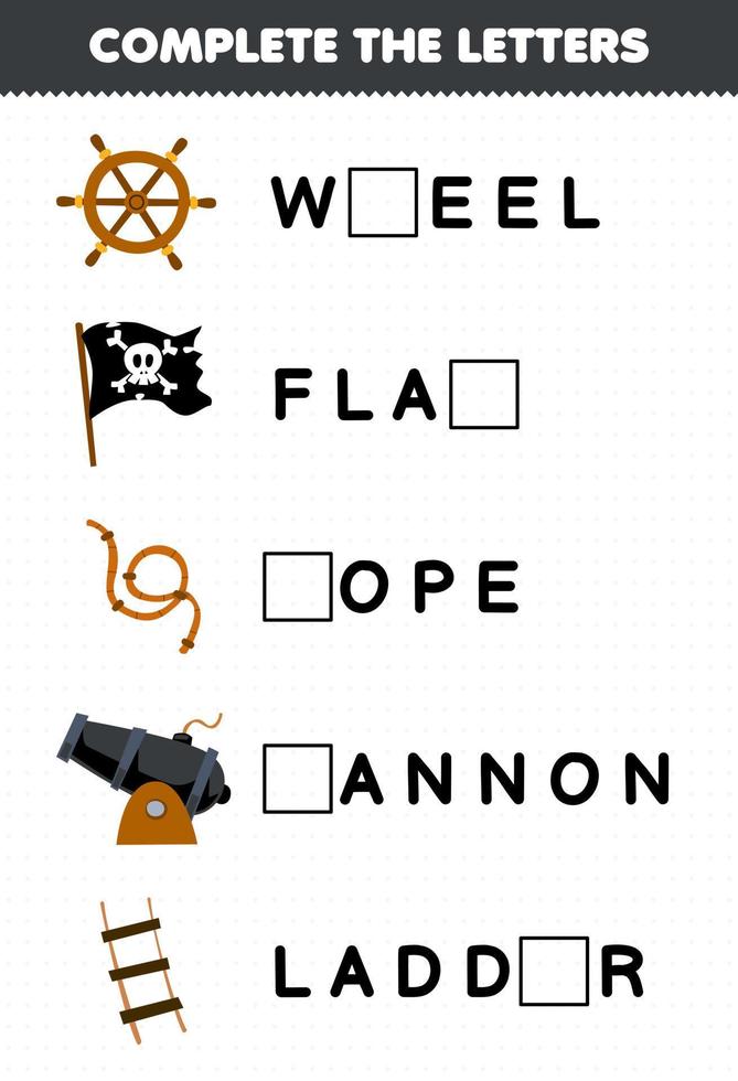 Education game for children complete the letters from cute cartoon wheel flag rope cannon ladder printable pirate worksheet vector