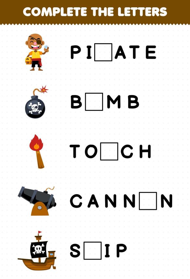 Education game for children complete the letters from cute cartoon pirate bomb torch cannon ship printable pirate worksheet vector