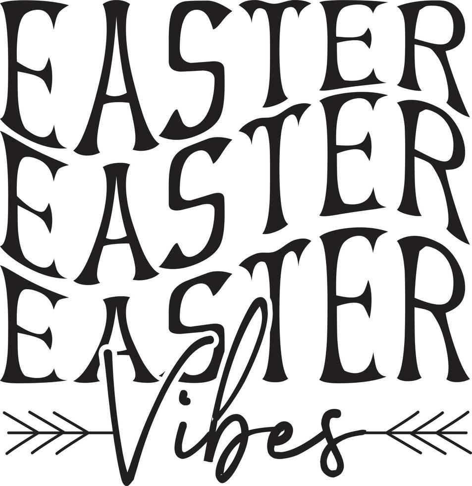 Easter Easter Easter Vibes vector