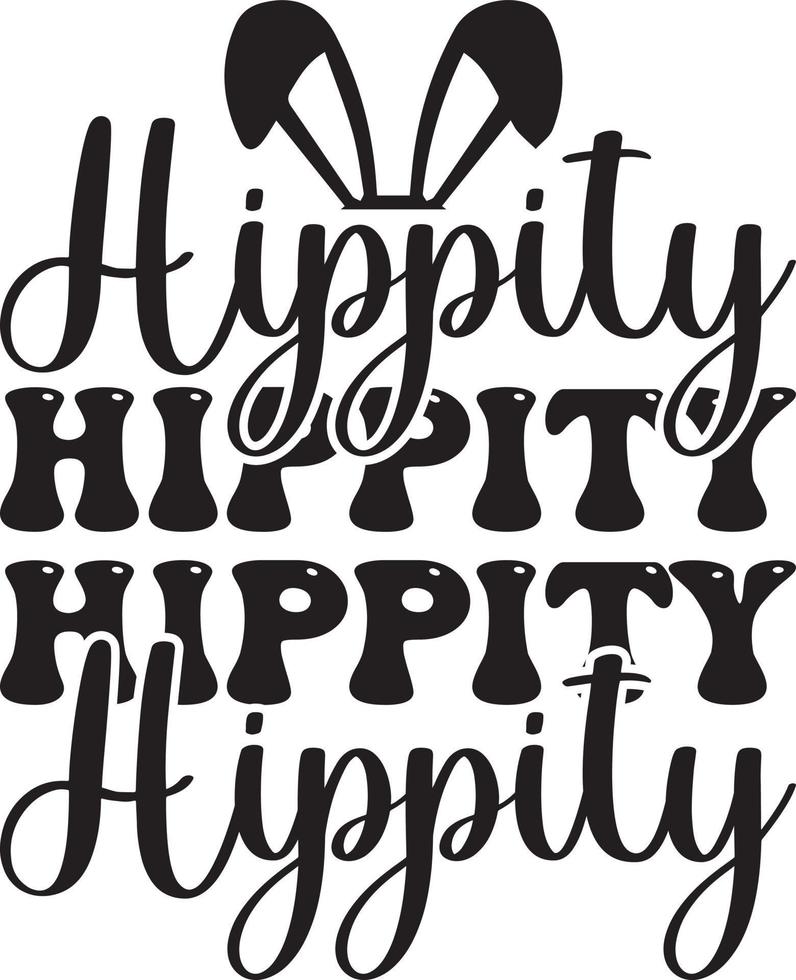 Hippity Hippity Hippity Hippity vector