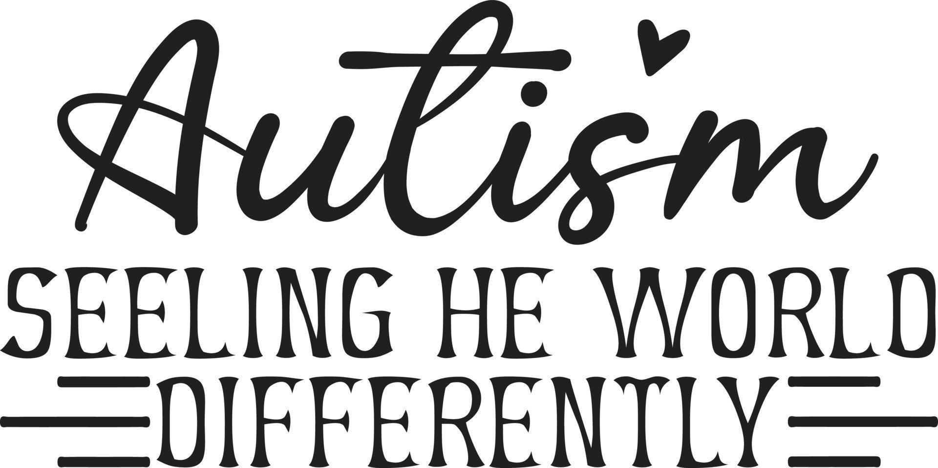 Autism Seeling he World Differently vector