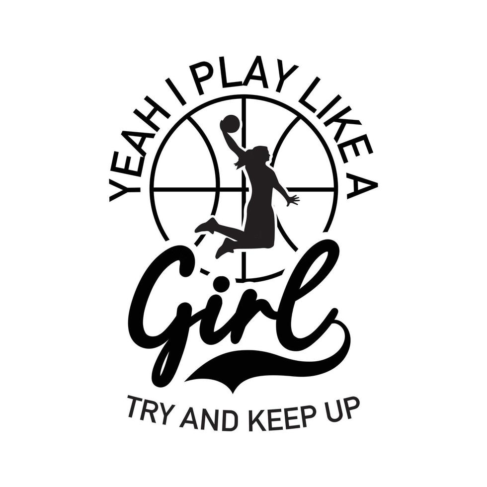 Yeah I play Like A Girl Try And Keep Up vector
