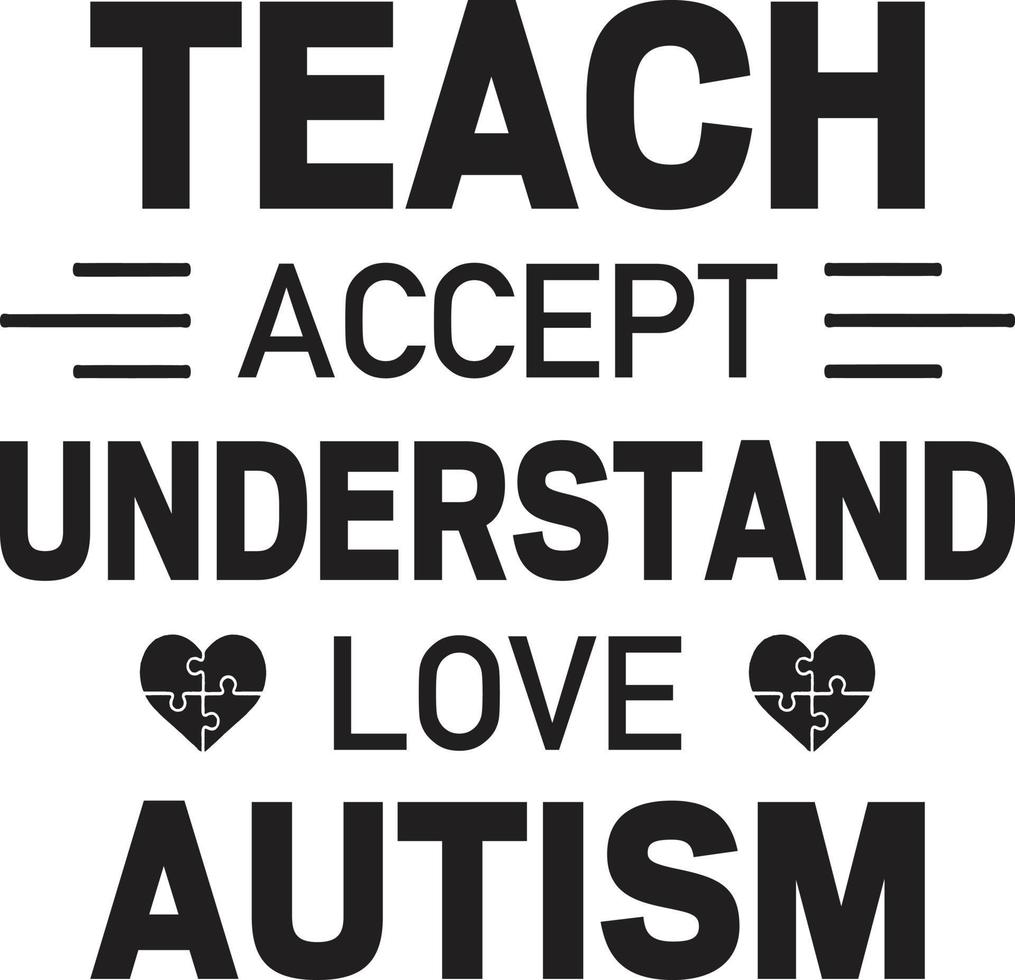 Teach Accept Understand Love Autism vector