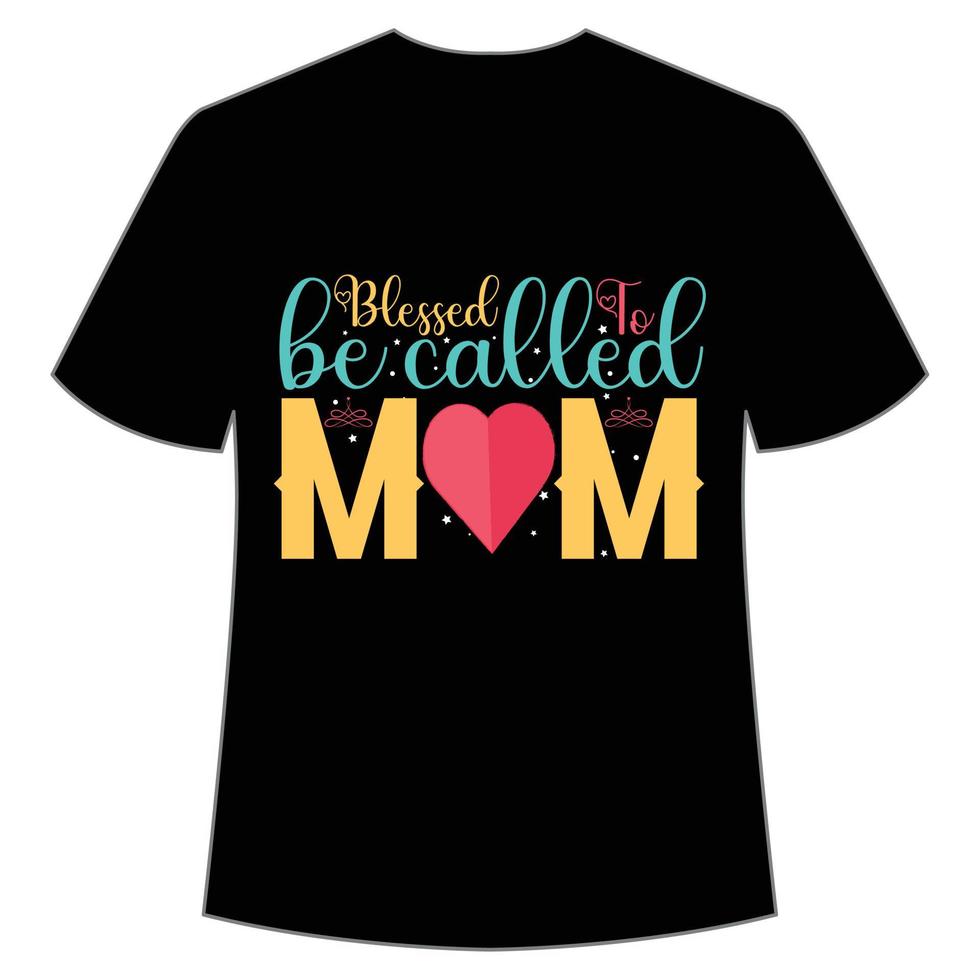 bendito a ser llamado mamá de la madre día camisa impresión plantilla, tipografía diseño para mamá mamá mamá hija abuela niña mujer tía mamá vida niño mejor mamá adorable camisa vector