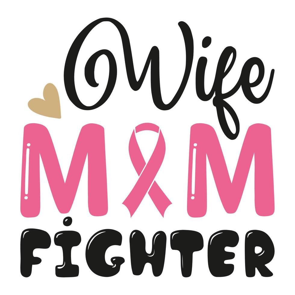 Wife mom fighter Mother's day shirt print template,  typography design for mom mommy mama daughter grandma girl women aunt mom life child best mom adorable shirt vector