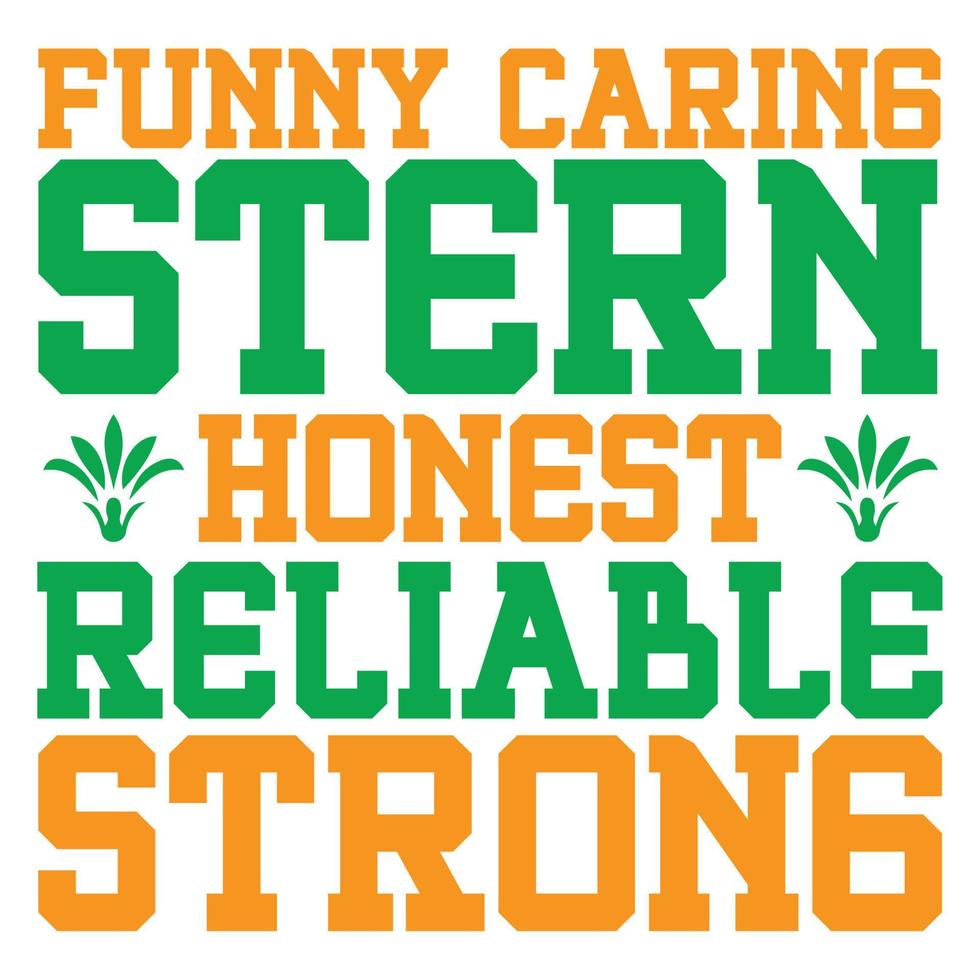 funny caring stern honest reliable strong, print template vector
