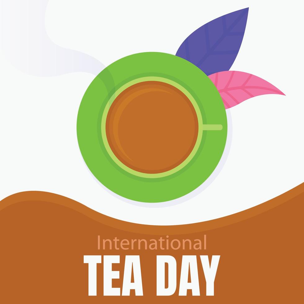 illustration vector graphic of hot tea in the cup gives off steam, perfect for international day, international tea day, celebrate, greeting card, etc.