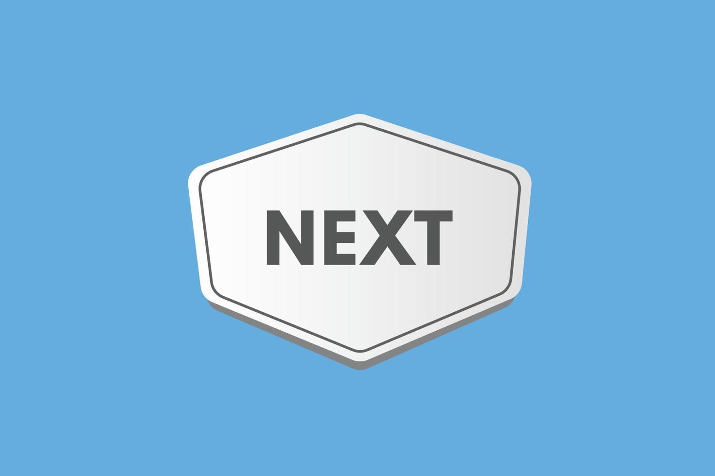 Next text Button. Next Sign Icon Label Sticker Web Buttons vector