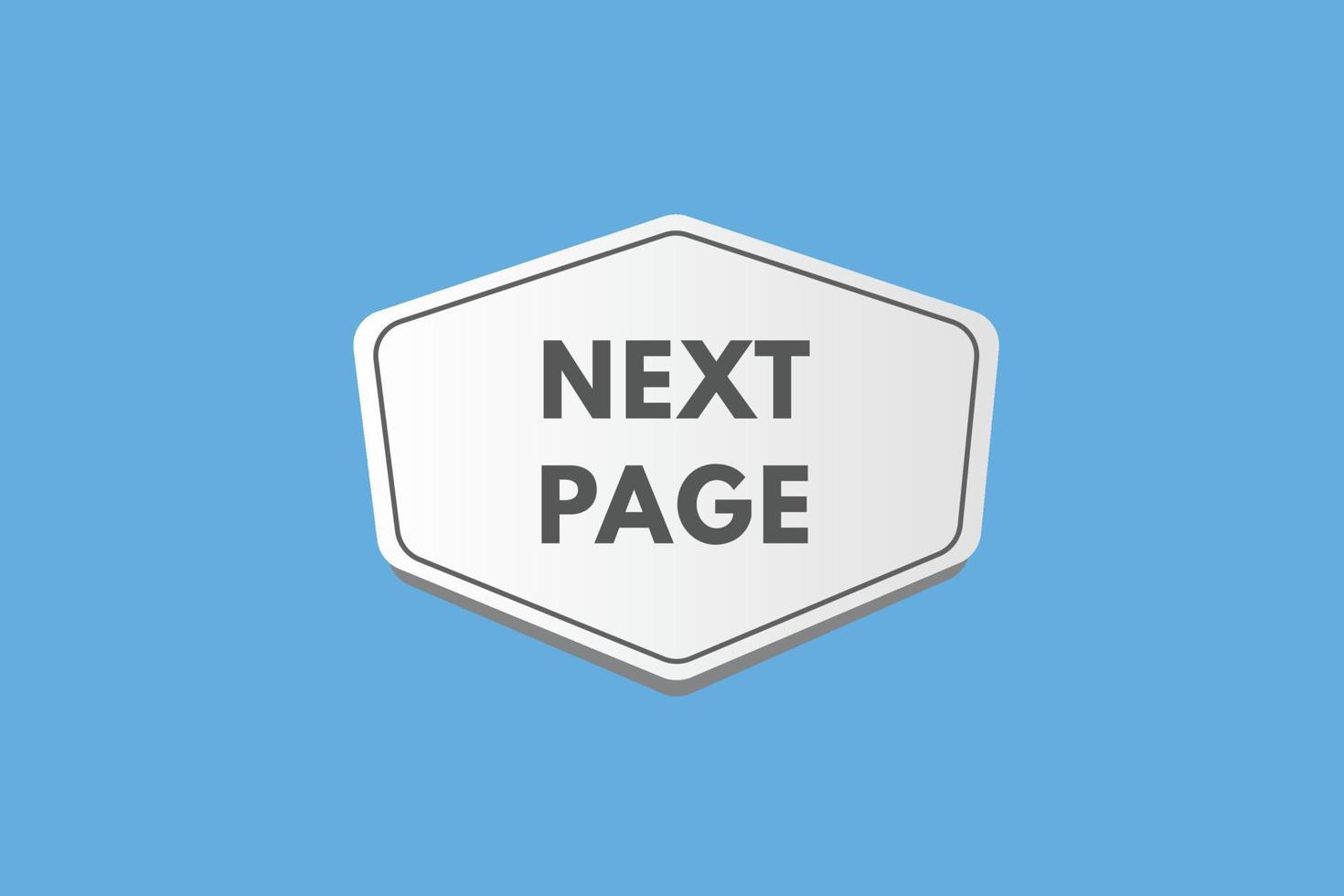 Next Page text Button. Next Page Sign Icon Label Sticker Web Buttons vector