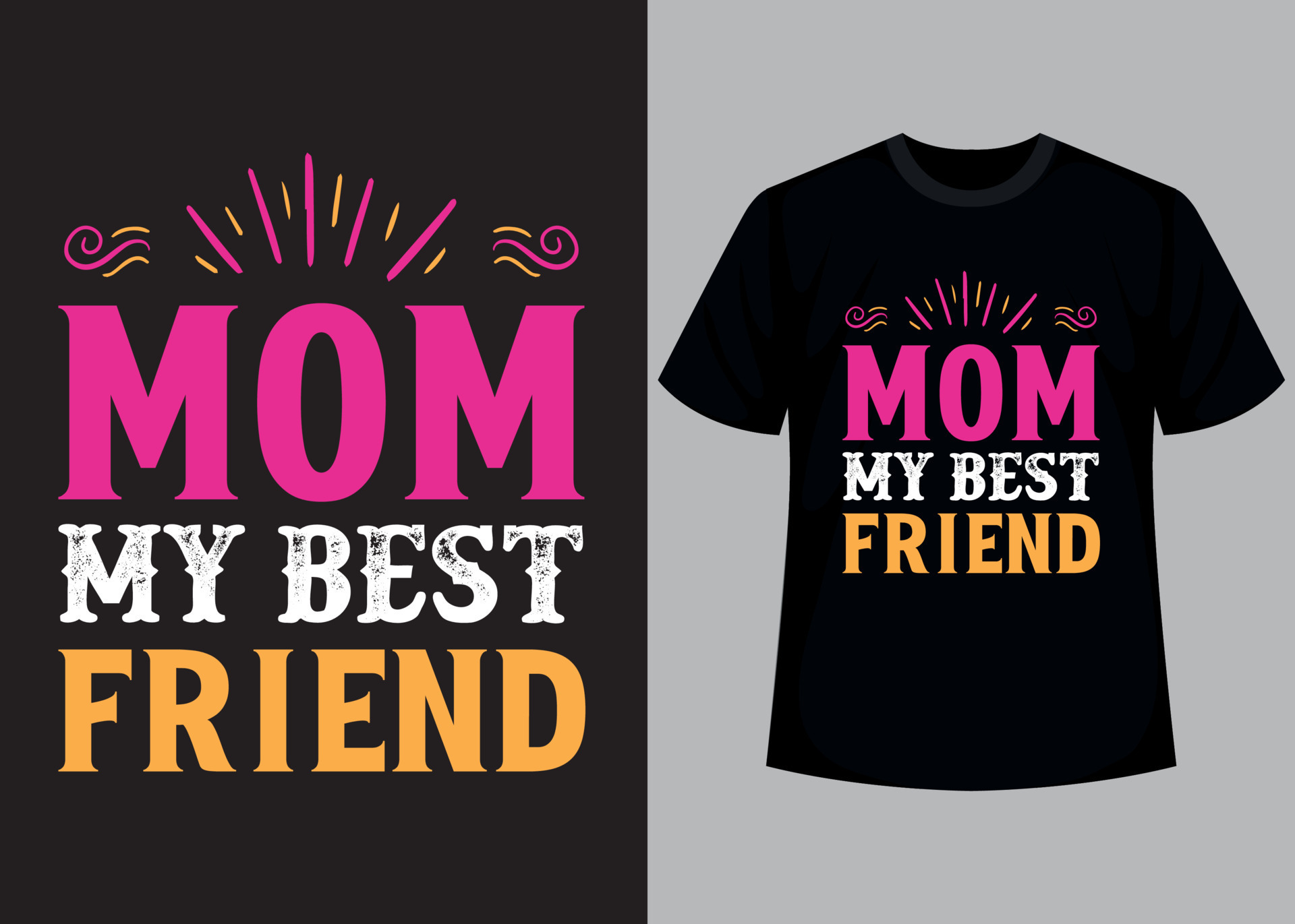 Mom My Best Firend Typography T Shirt Design 21115337 Vector Art At mom-my-best-firend-typography-t-shirt-design-21115337-vector-art-at