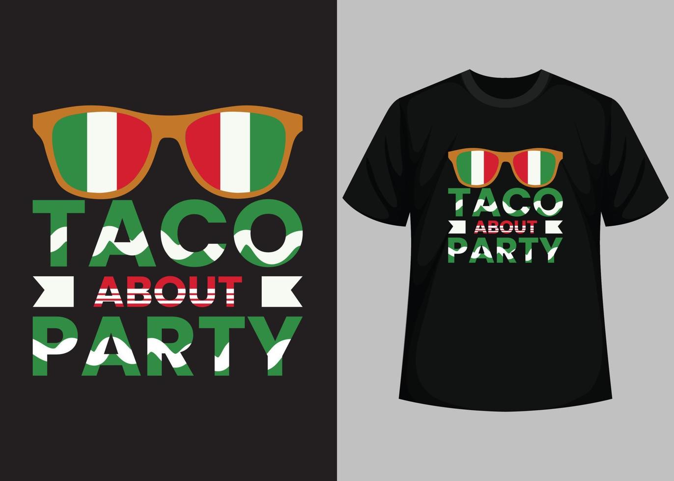 Taco about party typography t shirt design vector