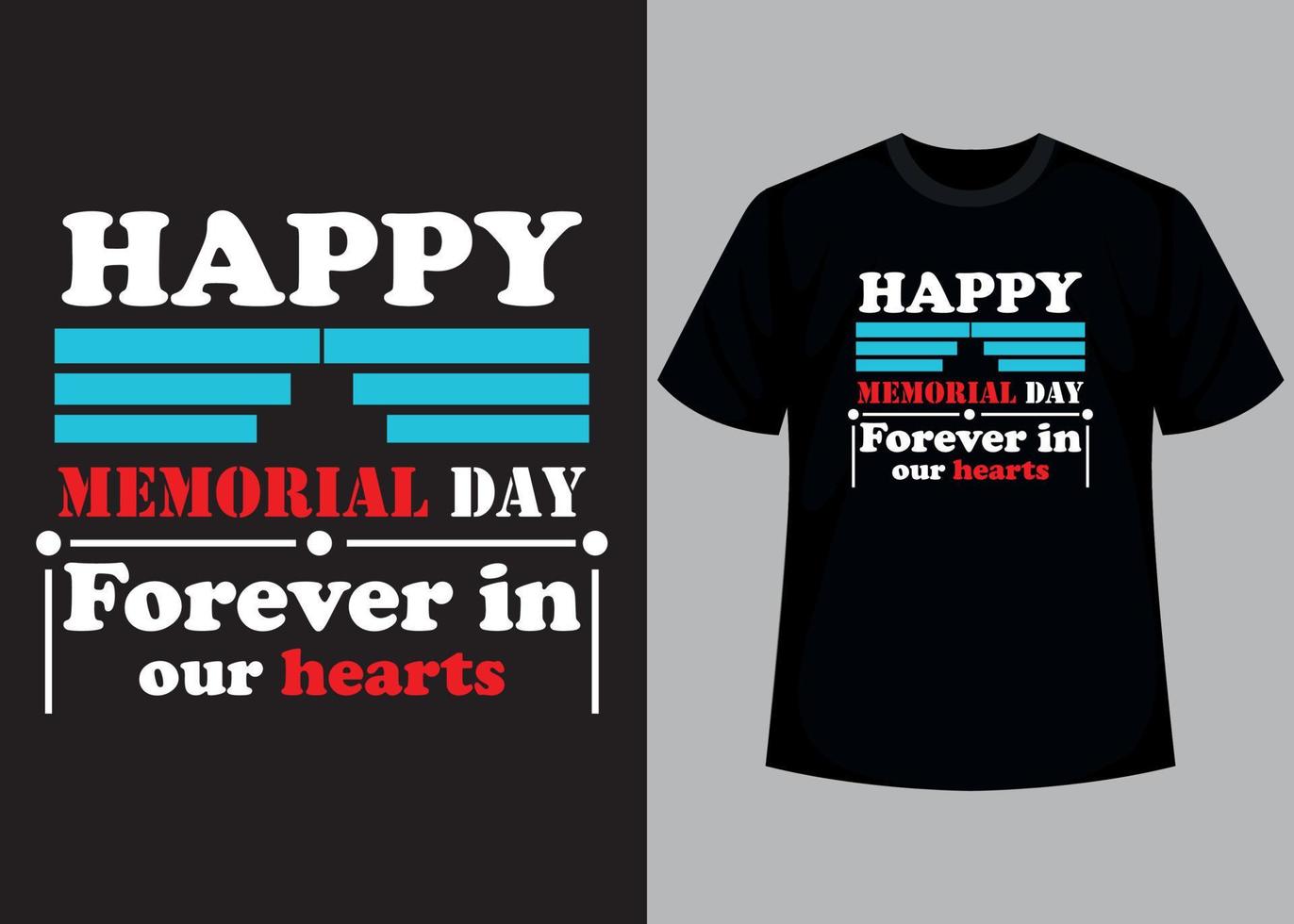 Forever in our hearts typography t shirt design vector