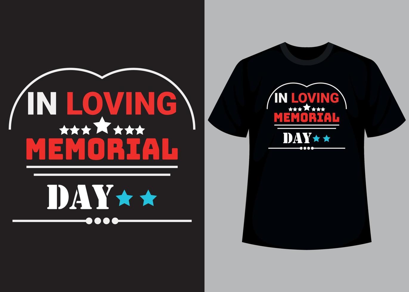 In loving memorial day typography t shirt design vector