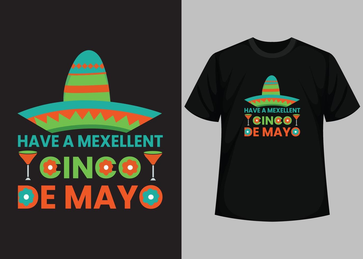 Have a mexellent cinco de mayo typography t shirt design vector