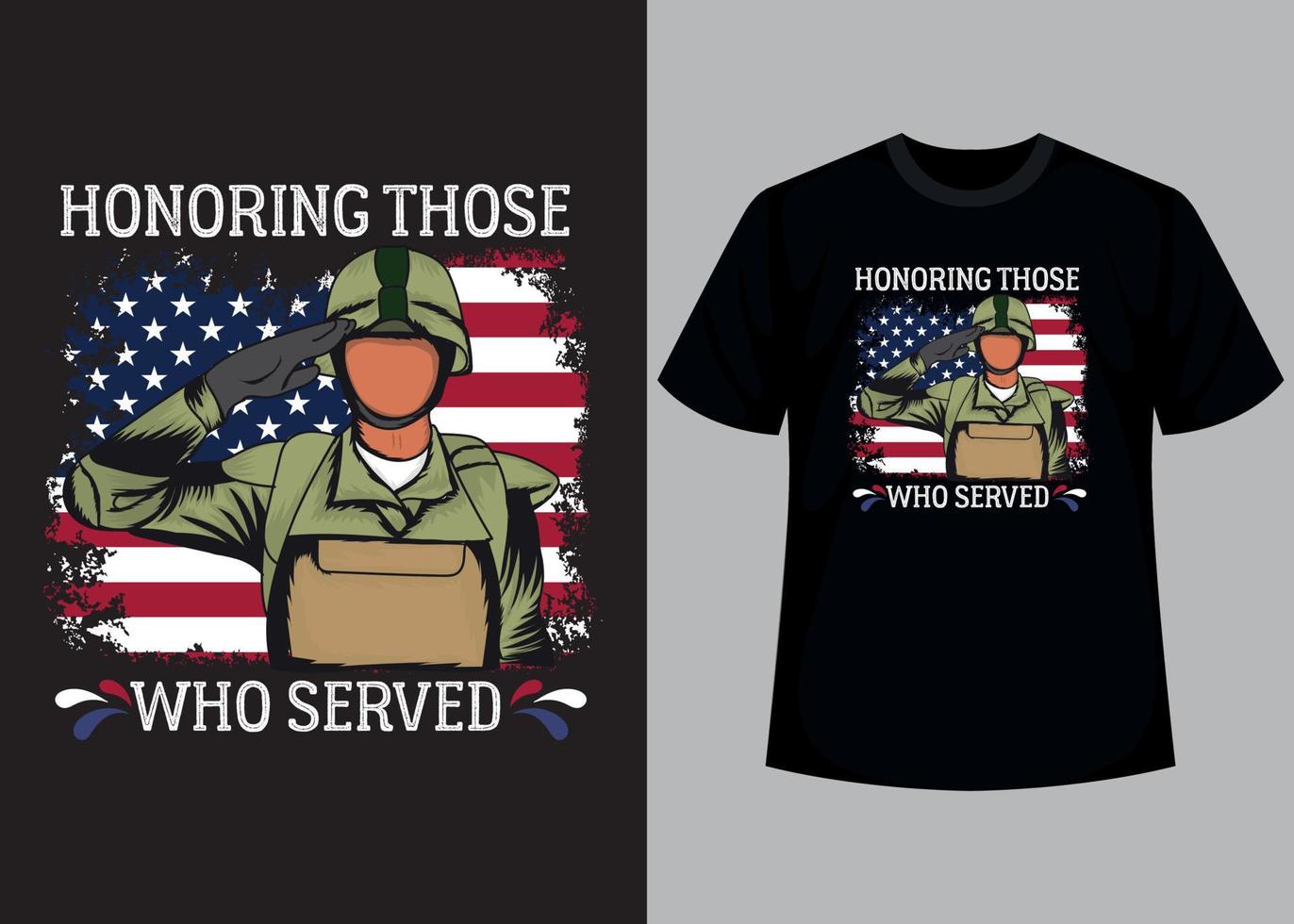 Honoring those who served typography t shirt design vector