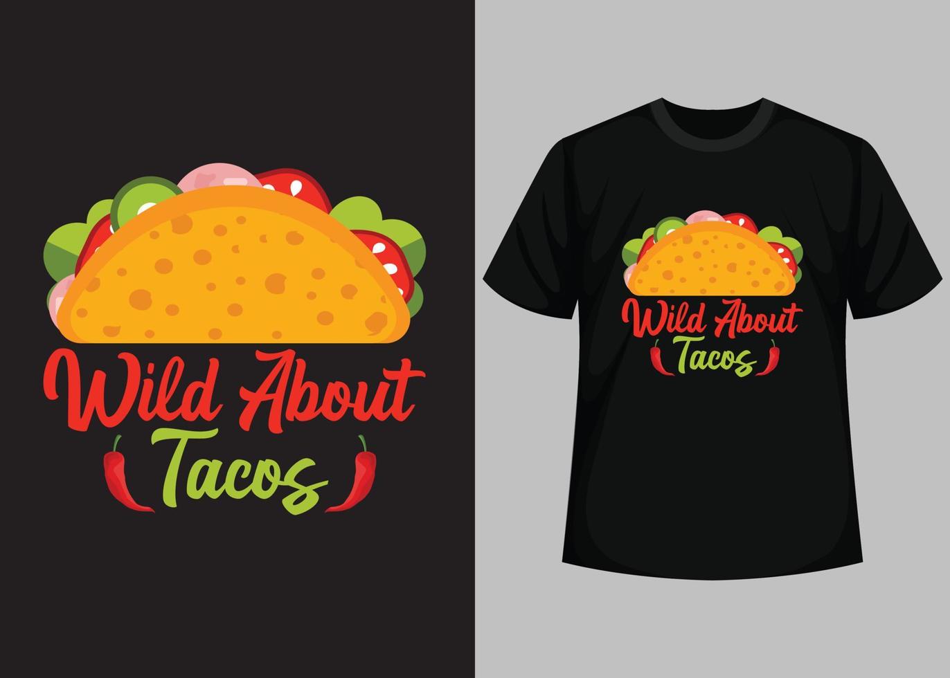 salvaje acerca de tacos tipografía t camisa diseño vector