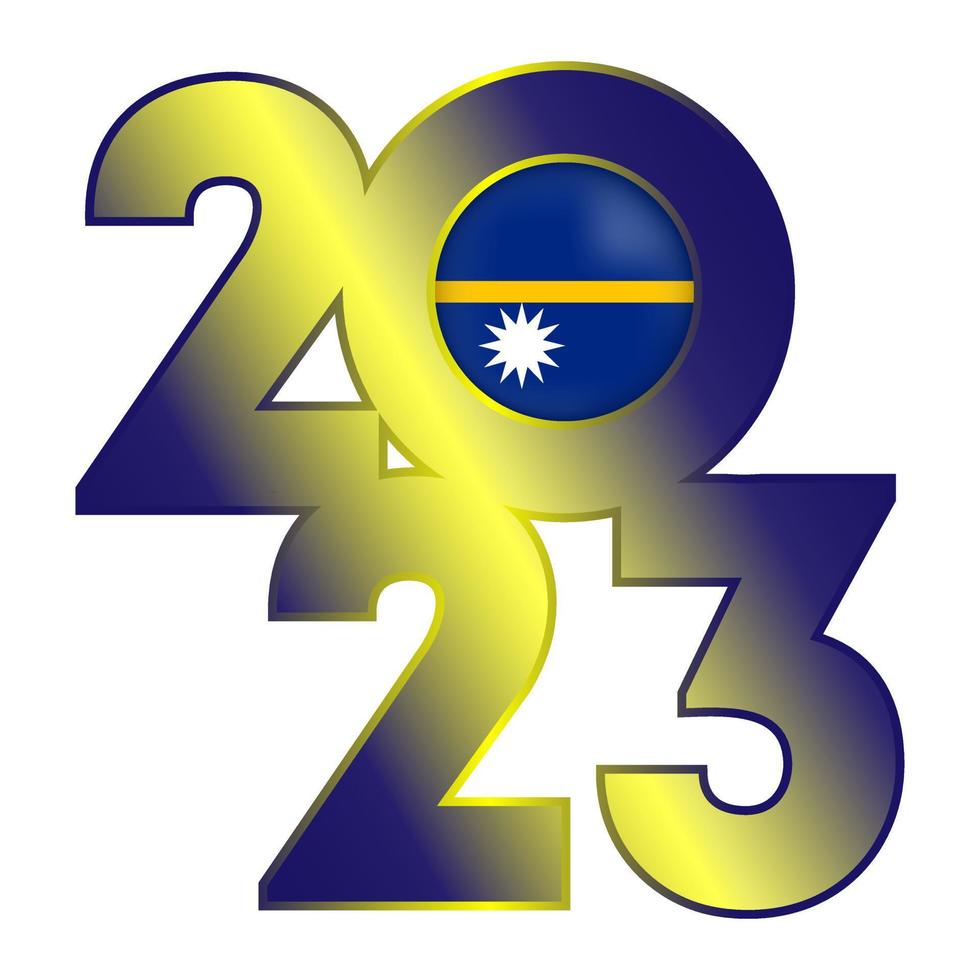 Happy New Year 2023 banner with Nauru flag inside. Vector illustration.