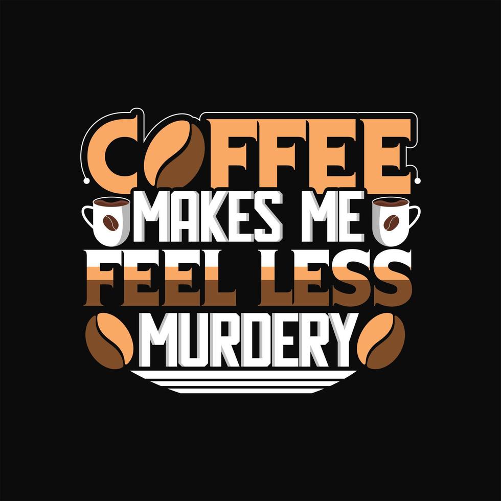 Coffee T-shirt Design vector