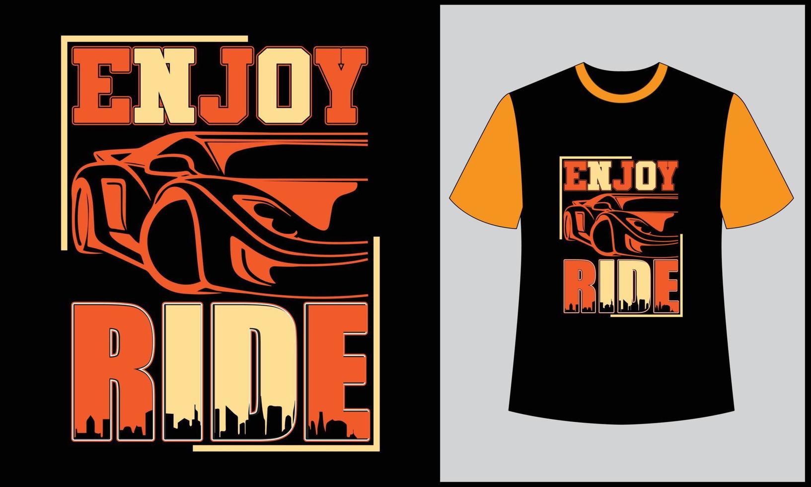 Enjoy ride car illustration car vector t shirt design