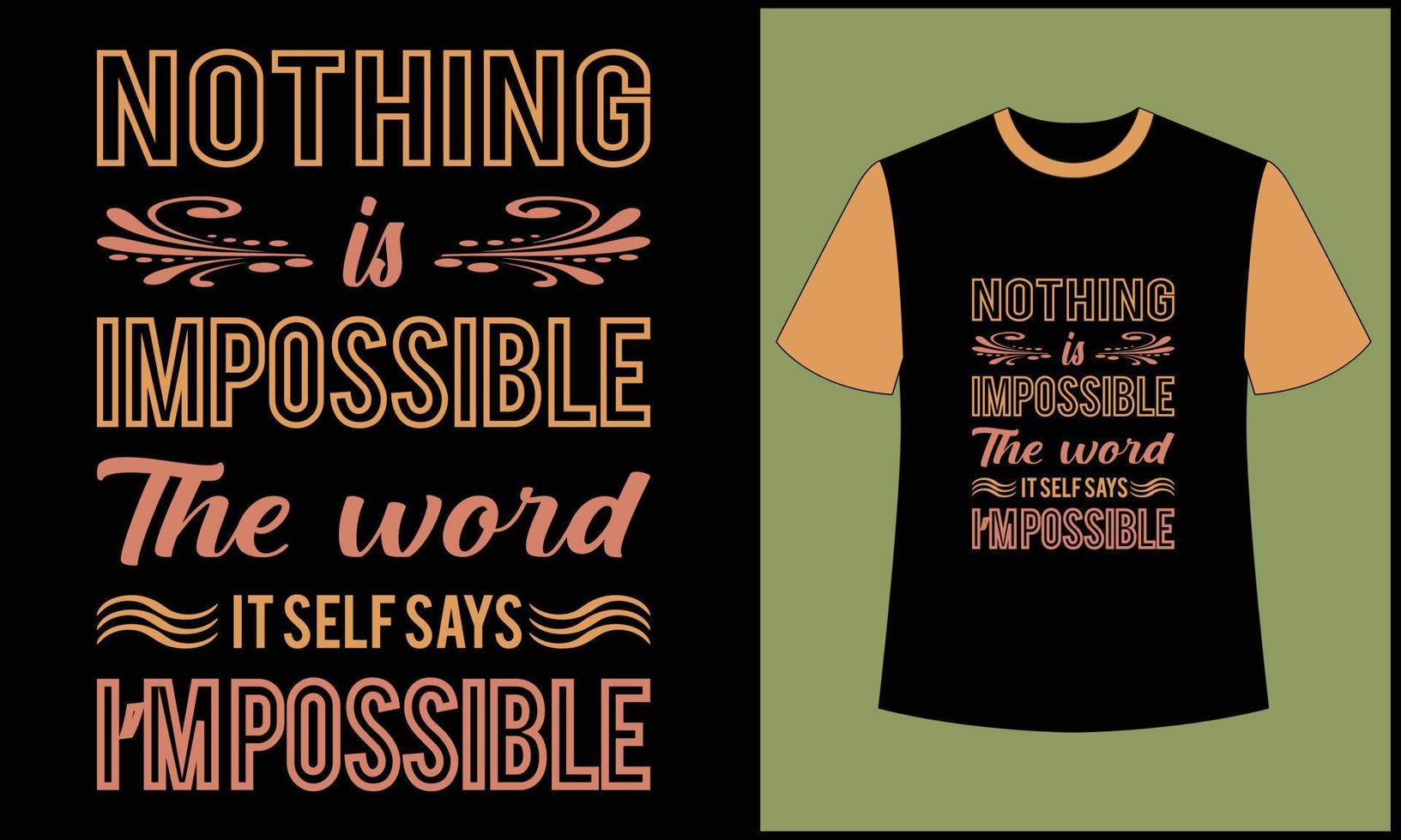 nothing is impossible the word it self says i'm possible illustration ornament vector typography t shirt design