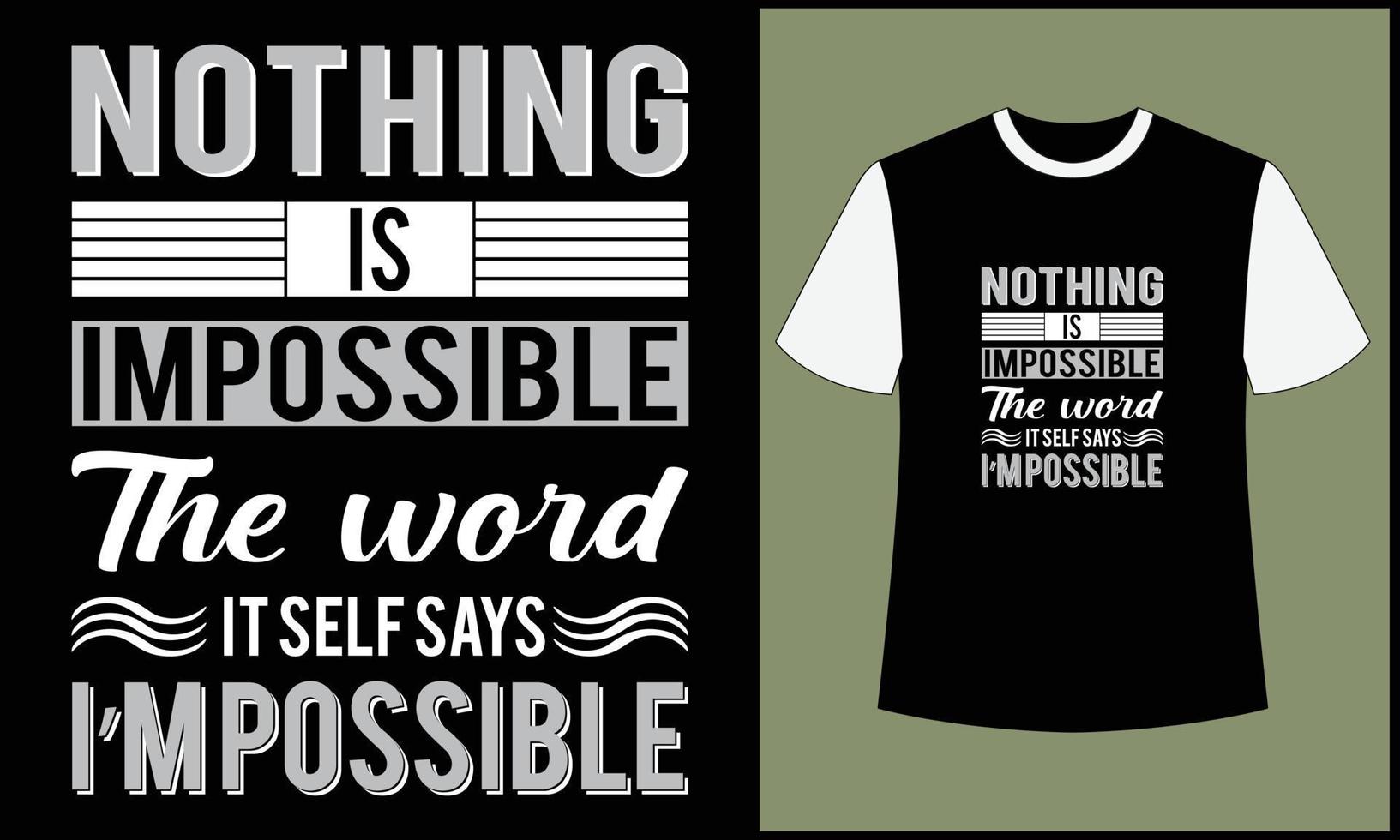 nothing is impossible the word it self says i'm possible illustration typography t shirt design vector