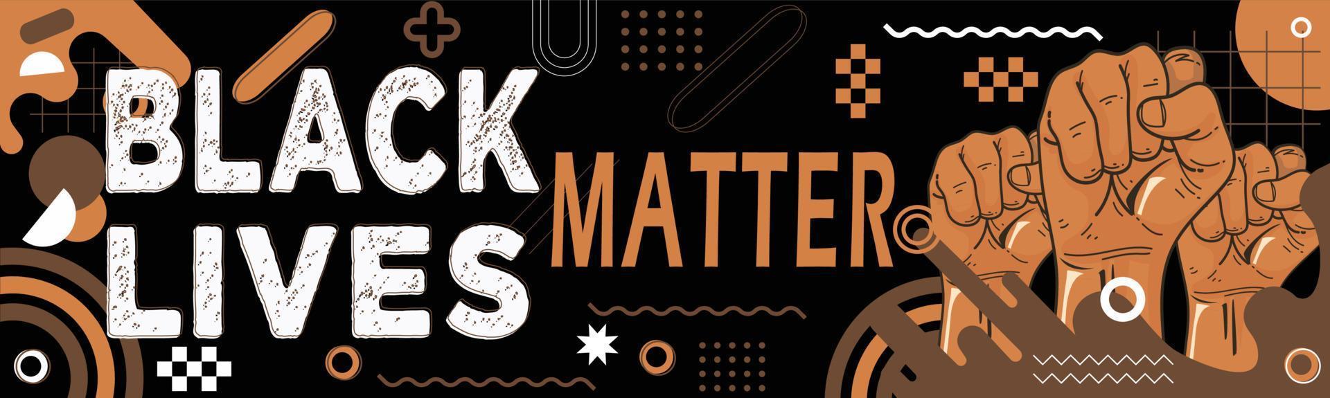 Black lives matter for protest Banner , rally or awareness campaign against racial discrimination on dark skin color. Support for equal rights of black people. Raised fists against Police Brutality vector