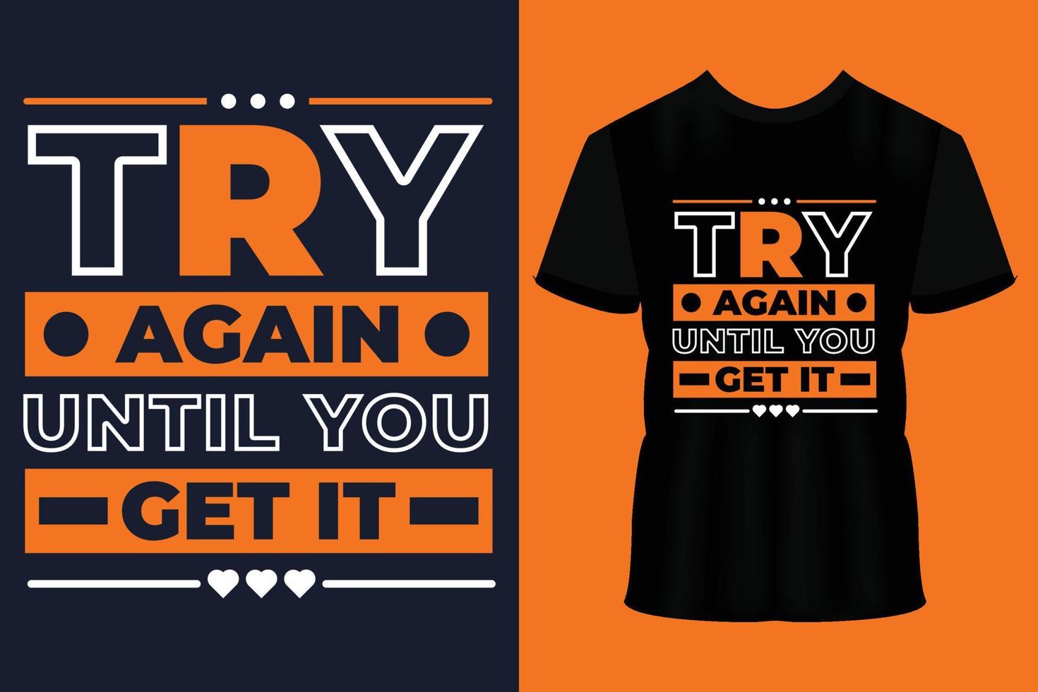 Try again until you get it modern typography lettering geometric inspirational quotes black t shirt suitable for print design vector