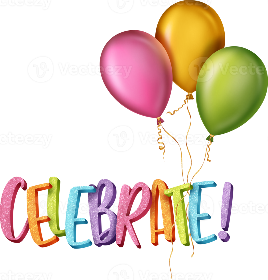 Celebrate lettering and balloons. Holiday concept postcard. png